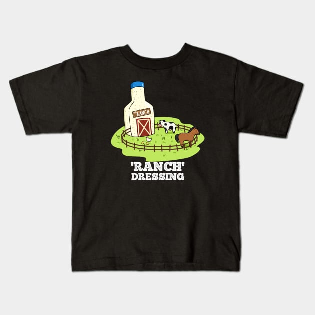 Ranch Dressing Cute Sauce Food Pun Kids T-Shirt by punnybone